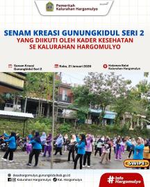 SENAM KREASI GUNUNGKIDUL SERI 2 YANG DIIKUTI OLEH KADER KESEHATAN SE KALURAHAN HARGOMULYO